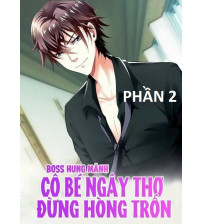Boss Hung Mãnh Cô Bé Ngây Thơ Đừng Hòng Trốn Phần 2