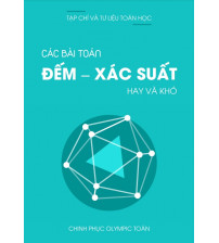 Các bài toán tổ hợp, xác suất hay và khó