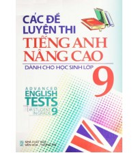 Các Đề Luyện Thi Tiếng Anh Nâng Cao 9
