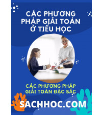 Các phương pháp giải toán đặc sắc ở tiểu học