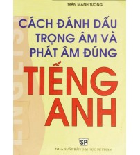 Cách đánh dấu trọng âm và phát âm đúng tiếng anh