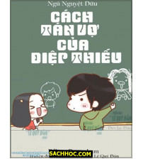 Cách tán vợ của Diệp thiếu