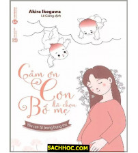 Cảm Ơn Con Đã Chọn Bố Mẹ