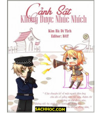 Cảnh sát, không được nhúc nhích