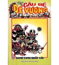 Cậu bé đế vương I - tập 11 Danh vang khắp nơi