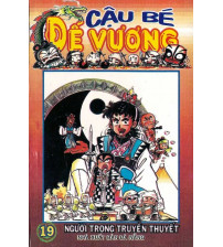 Cậu bé đế vương I - tập 19 Người trong truyền thuyết