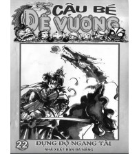 Cậu bé đế vương I - tập 22 Đụng độ ngang tài