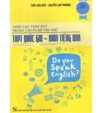 Chắt Lọc Tinh Túy Trong Chuỗi Đề Thi Thử THPT Quốc Gia - Tiếng Anh