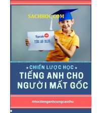 Chiến lược học tiếng anh cho người mất gốc
