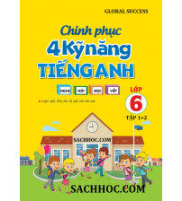 Chinh phục 4 kỹ năng tiếng anh 6 tập 1,2 kèm file nghe - Global Success