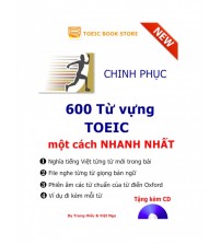Chinh phục 600 từ vựng Toeic một cách nhanh chóng