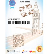 Chinh phục bài tập từ vựng tiếng anh - Lovebook