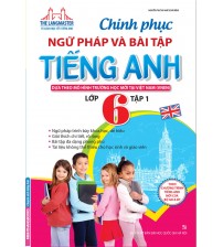 Chinh phục ngữ pháp và bài tập tiếng anh 6 tập 1