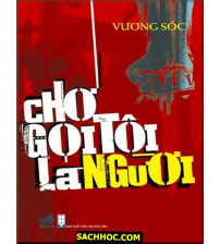 Chớ Gọi Tôi Là Người