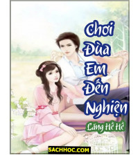 Chơi Đùa Em Tới Nghiện
