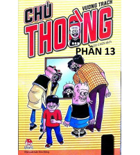 Chú Thoòng Phần 13