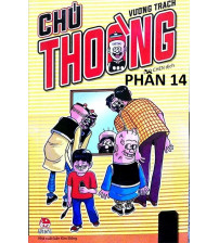 Chú Thoòng Phần 14