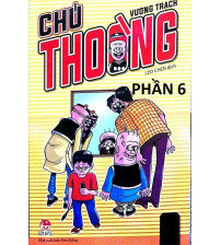 Chú Thoòng Phần 6