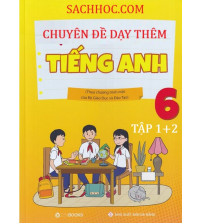 Chuyên đề dạy thêm tiếng anh 6 tập 1,2 - Global Success