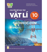 Chuyên đề học tập Vật lí 10 - Kết nối tri thức với cuộc sống