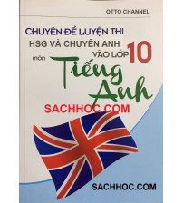 Chuyên đề luyện thi học sinh giỏi và thi chuyên anh vào lớp 10