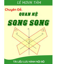 Chuyên đề quan hệ song song - Lê Minh Tâm