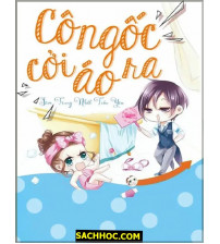 Cô ngốc, cởi áo ra