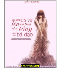 Cô vợ lén có thai của tổng giám đốc bá đạo