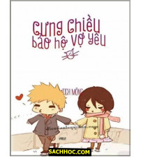 Cưng chiều bảo bối vợ yêu