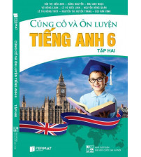 Củng cố và ôn luyện tiếng anh 6 tập 2