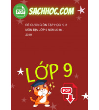 Đề cương ôn tập học kì 2 môn Địa lớp 9 năm 2018 - 2019