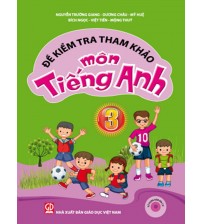 Đề kiểm tra tham khảo môn tiếng anh 3