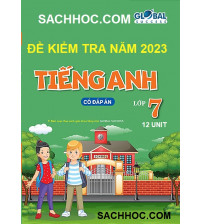 Đề kiểm tra Tiếng Anh 7 Global success năm 2023 theo từng đơn vị học bài