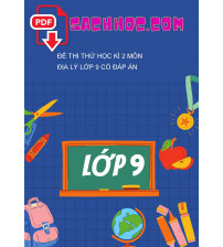 Đề thi thử học kì 2 môn Địa lý lớp 9 có đáp án