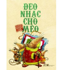 Đeo nhạc cho mèo - Truyện cổ tích Việt Nam