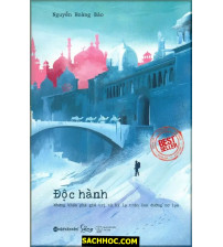 Độc Hành - Những Khám Phá Giá Trị Và Kỳ Lạ Trên Con Đường Tơ Lụa
