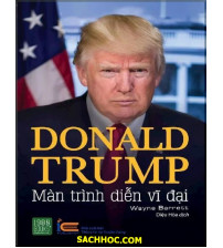 Donald Trump - Màn Trình Diễn Vĩ Đại