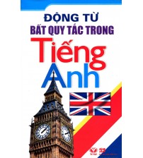Động Từ Bất Quy Tắc Trong Tiếng Anh