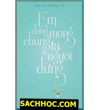 Em Đừng Mong Chúng Ta Là Người Dưng