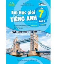 Em học giỏi tiếng anh 7 Tập 1 Global success - Đại Lợi