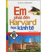 Em phải đến Harvard học kinh tế