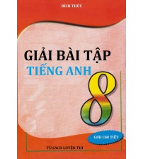Giải bài tập tiếng anh lớp 8