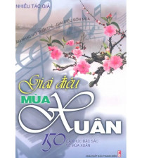 Giai Điệu Mùa Xuân - 150 Ca Khúc Đặc Sắc Về Mùa Xuân