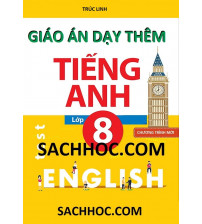 Giáo án dạy thêm môn tiếng anh 8 chương trình mới