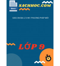 Giáo Án Địa Lí 9 HK1 Phương Pháp Mới