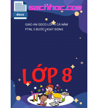 Giáo Án GDCD Lớp 8 Cả Năm PTNL 5 Bước Hoạt Động