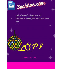 Giáo Án Ngữ Văn 9 Học Kỳ 2 Gồm 5 Hoạt Động Phương Pháp Mới
