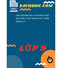 Giáo Án Sinh Học 9 Phương Pháp Mới Gồm 5 Hoạt Động Phát Triển Năng Lực