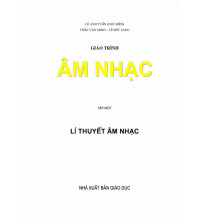 Giáo Trình Âm Nhạc - Lý Thuyết Âm Nhạc Tập 1