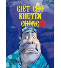 Giết chó khuyên chồng - Truyện cổ tích Việt Nam